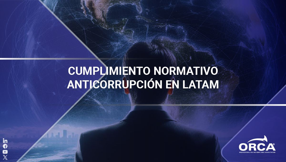 Infórmate sobre cómo lograr el cumplimiento normativo anticorrupción en LATAM