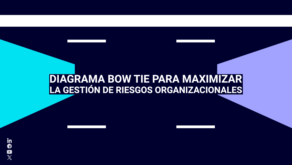 Conoce el diagrama bow tie y lo que puede aportar a la gestión de riesgos